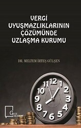 Vergi Uyuşmazlıklarının Çözümünde Uzlaşma Kurumu - 1