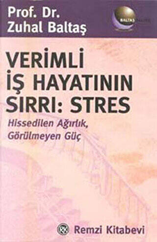 Verimli İş Hayatının Sırrı: Stres - 1