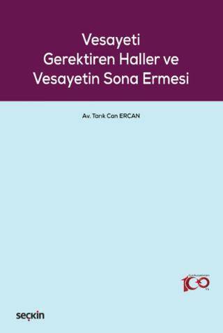 Vesayeti Gerektiren Haller ve Vesayetin Sona Ermesi - 1