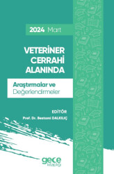 Veteriner Cerrahi Alanında Araştırmalar ve Değerlendirmeler - Mart 2024 - 1