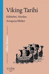 Viking Tarihi Kültürleri, Akınları, Avrupa’ya Etkileri - 1