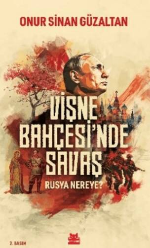 Vişne Bahçesi`nde Savaş - Rusya Nereye? - 1