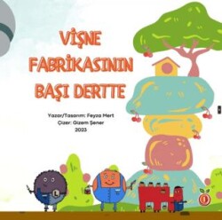 Vişne Fabrikasının Başı Dertte - 1