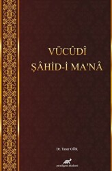 Vücudi Şahid-i Ma`na - 1