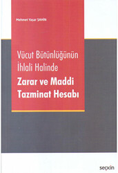 Vücut Bütünlüğünün İhlali Halinde Zarar ve Maddi Tazminat Hesabı - 1