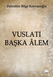 Vuslatı Başka Alem - 1