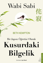 Wabi Sabi - Bir Japon Öğretisi Olarak Kusurdaki Bilgelik - 1