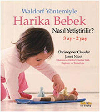 Waldorf Yöntemiyle Harika Bebek Nasıl Yetiştirilir? 3 Ay- 2 Yaş - 1