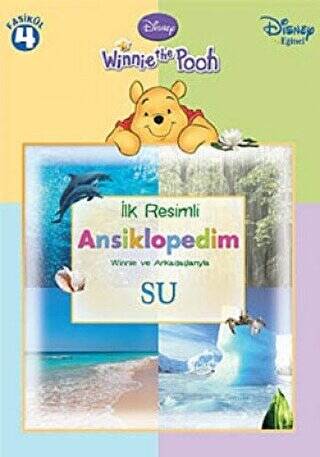 Winnie the Pooh - İlk Resimli Ansiklopedim Winnie ve Arkadaşlarıyla - Su - Fasikül 4 - 1