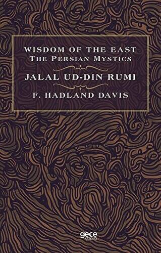 Wisdom of The East The Persian Mystics - Jalal Ud-Din Rumi - 1