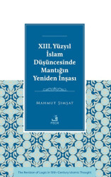 XIII. Yüzyıl İslam Düşüncesinde Mantığın Yeniden İnşası - 1