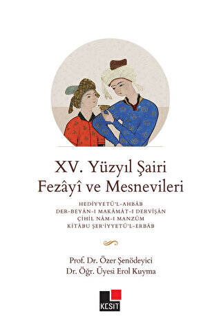 XV. Yüzyıl Şairi Fezayi ve Mesnevileri - 1