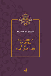 XX. Asırda Şam`da Hadis Çalışmaları - 1