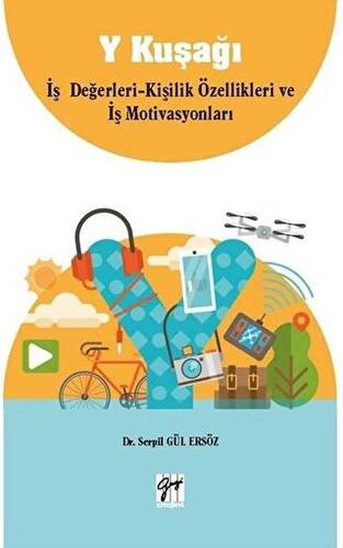 Y Kuşağı İş Değerleri - Kişilik Özellikleri ve İş Motivasyonları - 1