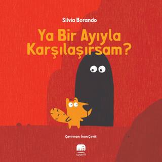 Ya Bir Ayıyla Karşılaşırsam? - 1