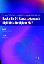 Yabancı Dil Öğreniminde Atıf Kuramı ve Kişilik Özellikleri: Başka Bir Dil Konuştuğunuzda Kişiliğiniz Değişiyor Mu? - 1