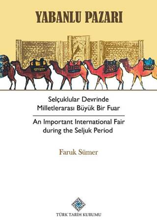 Yabanlu Pazarı Selçuklular Devrinde Milletlerarası Büyük Bir Fuar - 1