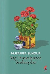 Yağ Tenekelerinde Sardunyalar - 1