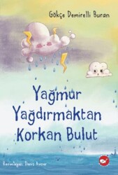 Yağmur Yağdırmaktan Korkan Bulut - 1