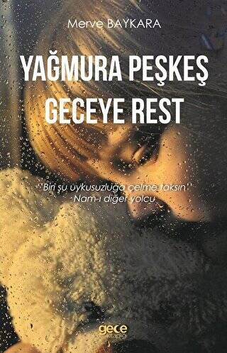 Yağmura Peşkeş Geceye Rest - 1