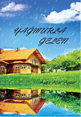 Yağmurla Gelen - 1