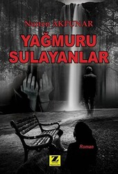 Yağmuru Sulayanlar - 1