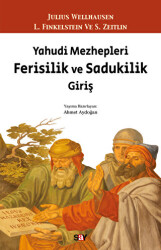 Yahudi Mezhepleri Ferisilik ve Sadukilik Giriş - 1