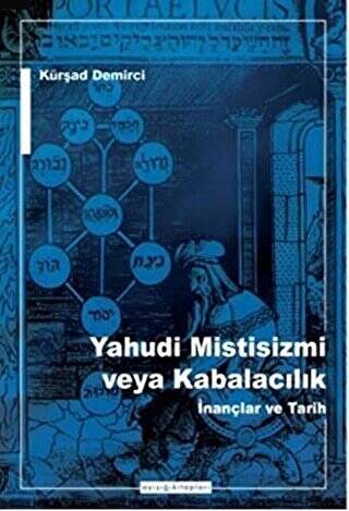 Yahudi Mistisizmi veya Kabalacalık İnançlar ve Tarih - 1