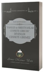 Yahudi ve Hristiyanlar Cennete Girecek Diyenler Cennete Giremez - 1