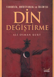 Yahudilik, Hristiyanlık ve İslam’da Din Değiştirme - 1