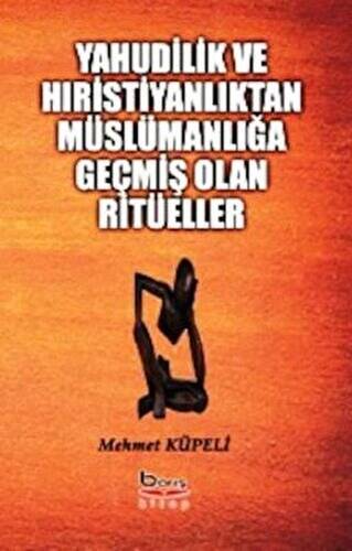 Yahudilik ve Hıristiyanlıktan Müslümanlığa Geçmiş Olan Ritüeller - 1