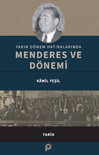 Yakın Dönem Hatıralarında Menderes ve Dönemi - 1