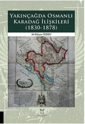 Yakınçağda Osmanlı Karadağ İlişkileri 1830-1878 - 1