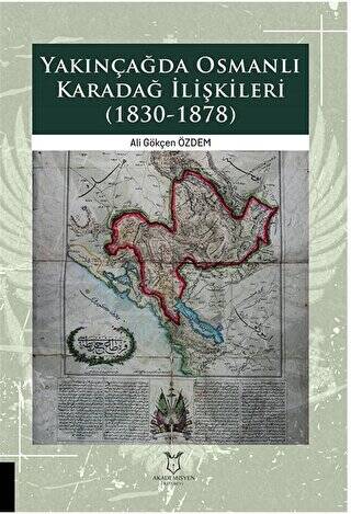 Yakınçağda Osmanlı Karadağ İlişkileri 1830-1878 - 1