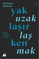 Yaklaşırken Uzaklaşmak - 1