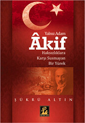 Yalnız Adam Akif - 1