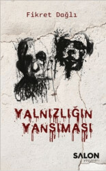 Yalnızlığın Yansıması - 1