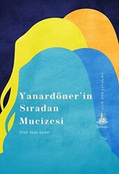 Yanardöner’in Sıradan Mucizesi - 1