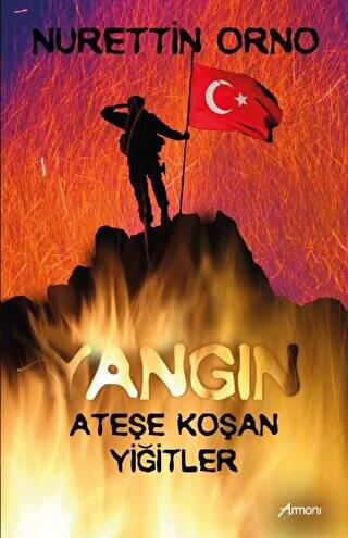 Yangın - Ateşe Koşan Yiğitler - 1