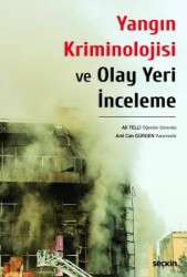 Yangın Kriminolojisi ve Olay Yeri İnceleme - 1