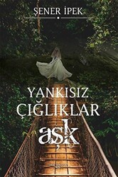 Yankısız Çığlıklar - Aşk - 1