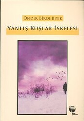 Yanlış Kuşlar İskelesi - 1