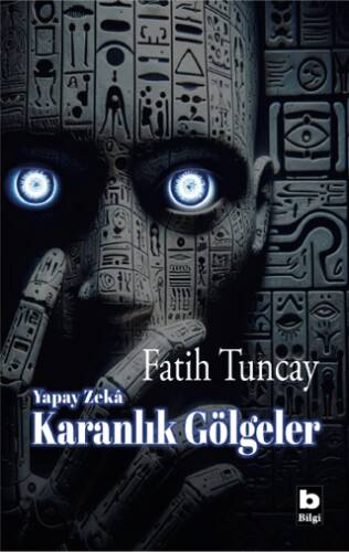 Yapay Zekâ Karanlık Gölgeler - 1