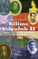 Yapay Zeka Bilge İle Bilime Yolculuk 2 - İnsanın Oluşumu ve Bilim Tarihi Üzerine Bir Söyleşi Roman - 1