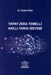 Yapay Zeka Temelli Akıllı Yargı Sistemi - 1