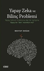 Yapay Zeka ve Bilinç Problemi - 1