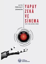 Yapay Zeka ve Sinema: Yapay Zeka Çağında Sinema - 1