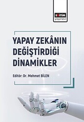 Yapay Zekanın Değiştirdiği Dinamikler - 1