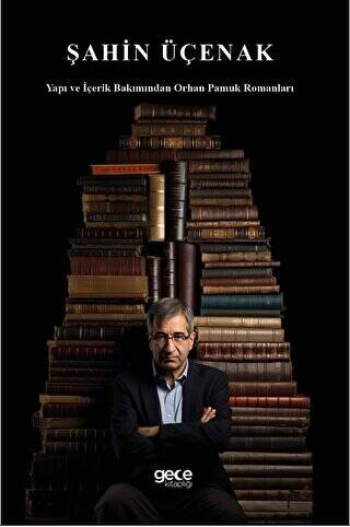 Yapı ve İçerik Bakımından Orhan Pamuk Romanları - 1