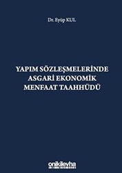 Yapım Sözleşmelerinde Asgari Ekonomik Menfaat Taahhüdü - 1